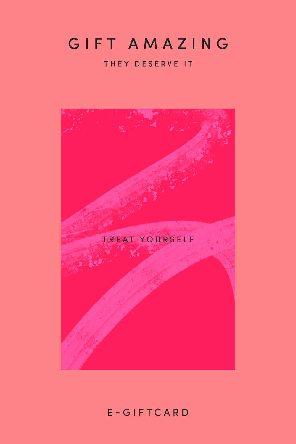 eGift Card - Treat Yourself